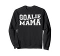 Goalie Mama Goalie Mom Lacrosse Sweatshirt - Unique Graphic Men Women