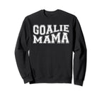 Goalie Mama Goalie Mom Lacrosse Sweatshirt - Unique Graphic Men Women