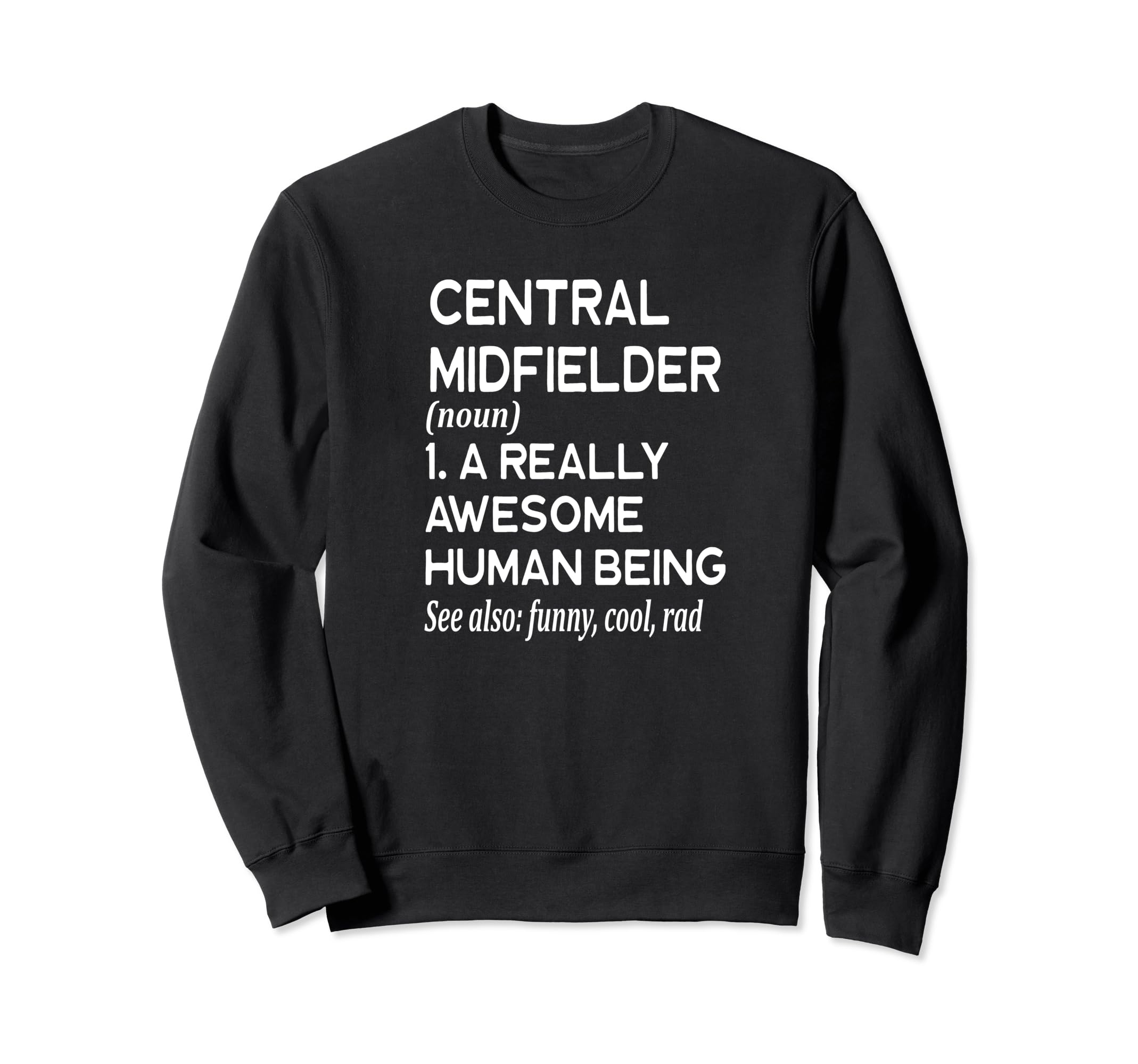 Soccer Player Definition Funny Center Sweatshirt - Graphic Print Unisex