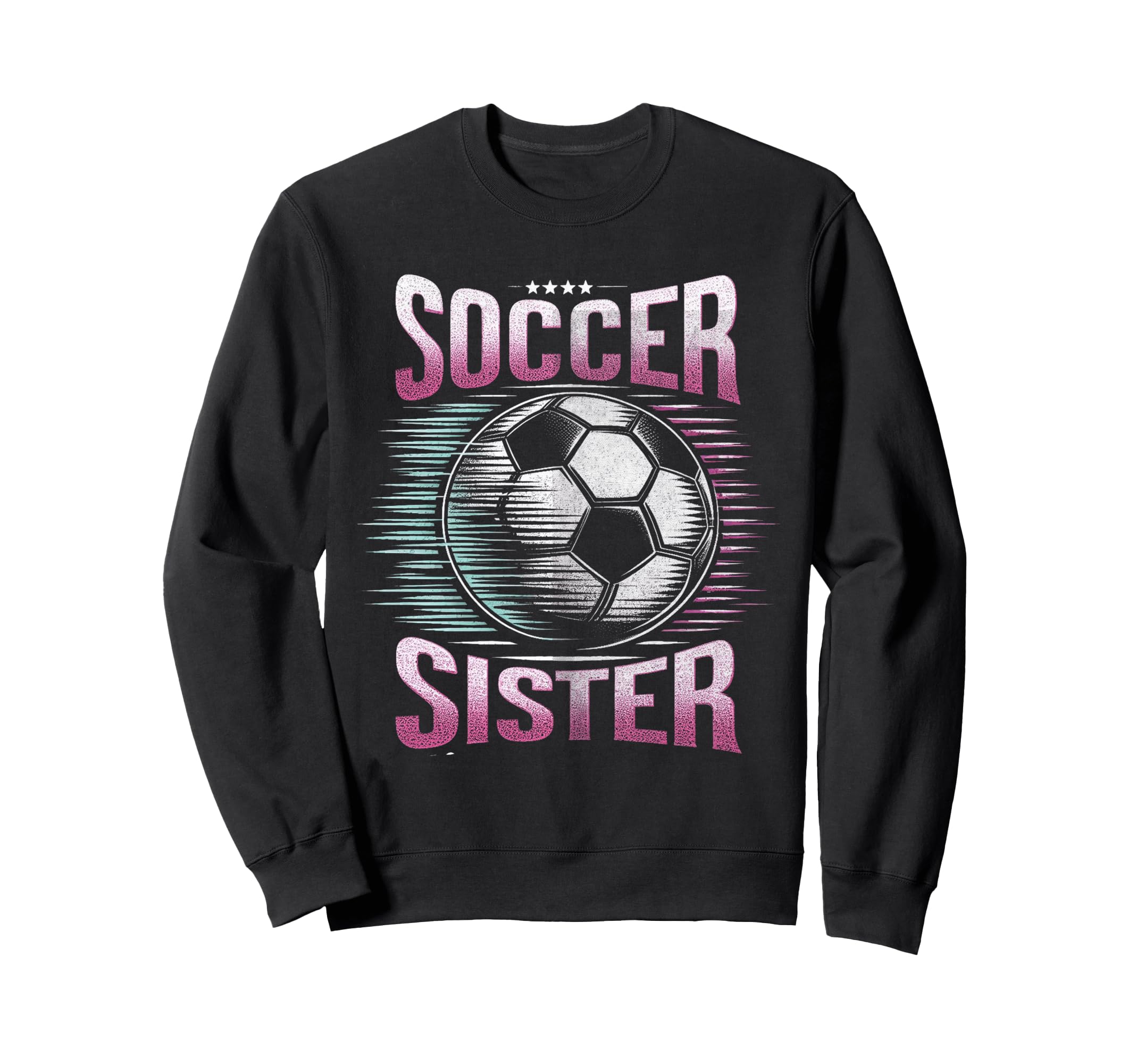 Soccer Sister Football Lover Gifts Sweatshirt - Trendy Graphic Men Women