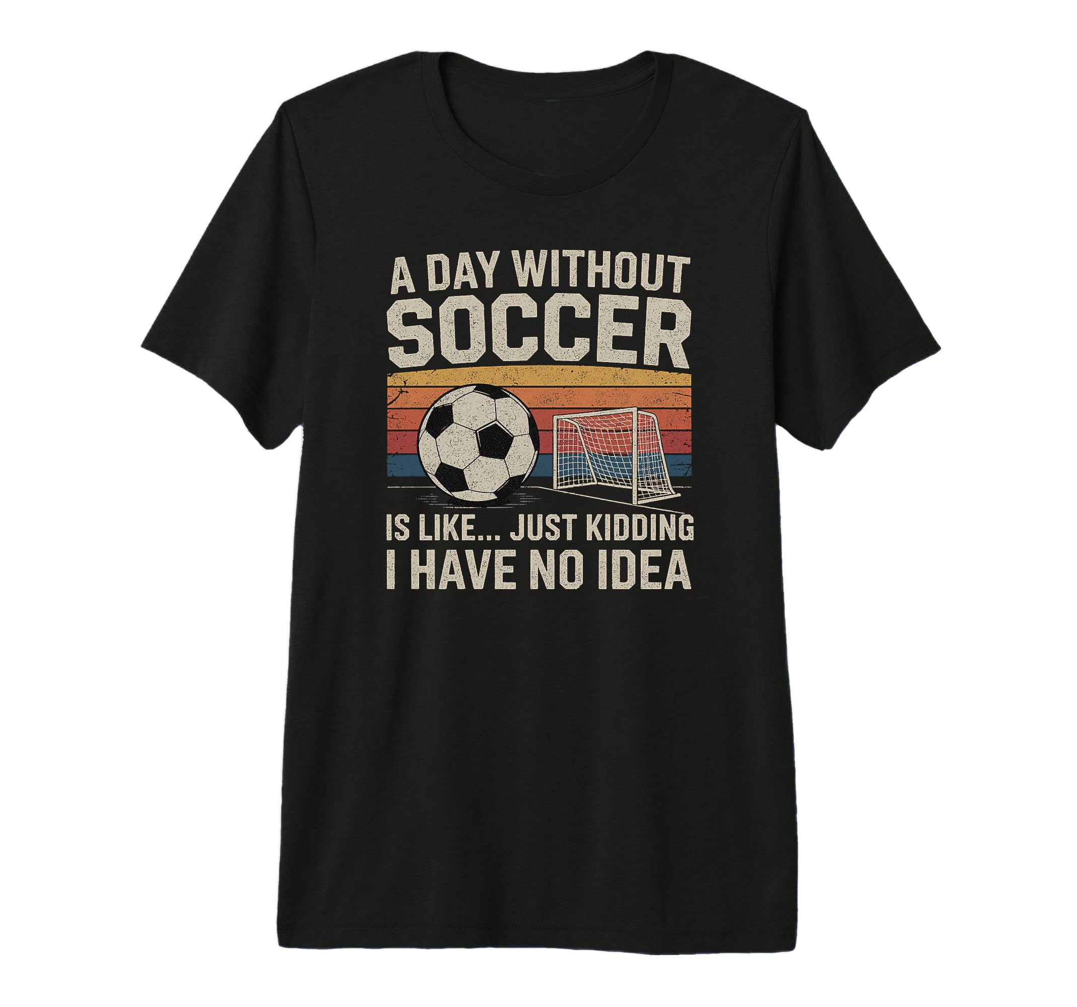 Day Without Soccer Funny Sport Tri T-Shirt - Minimalist Print Men Women