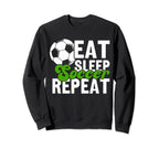 Eat Sleep Soccer Repeat Funny Soccer Sweatshirt - Trendy Graphic Unisex