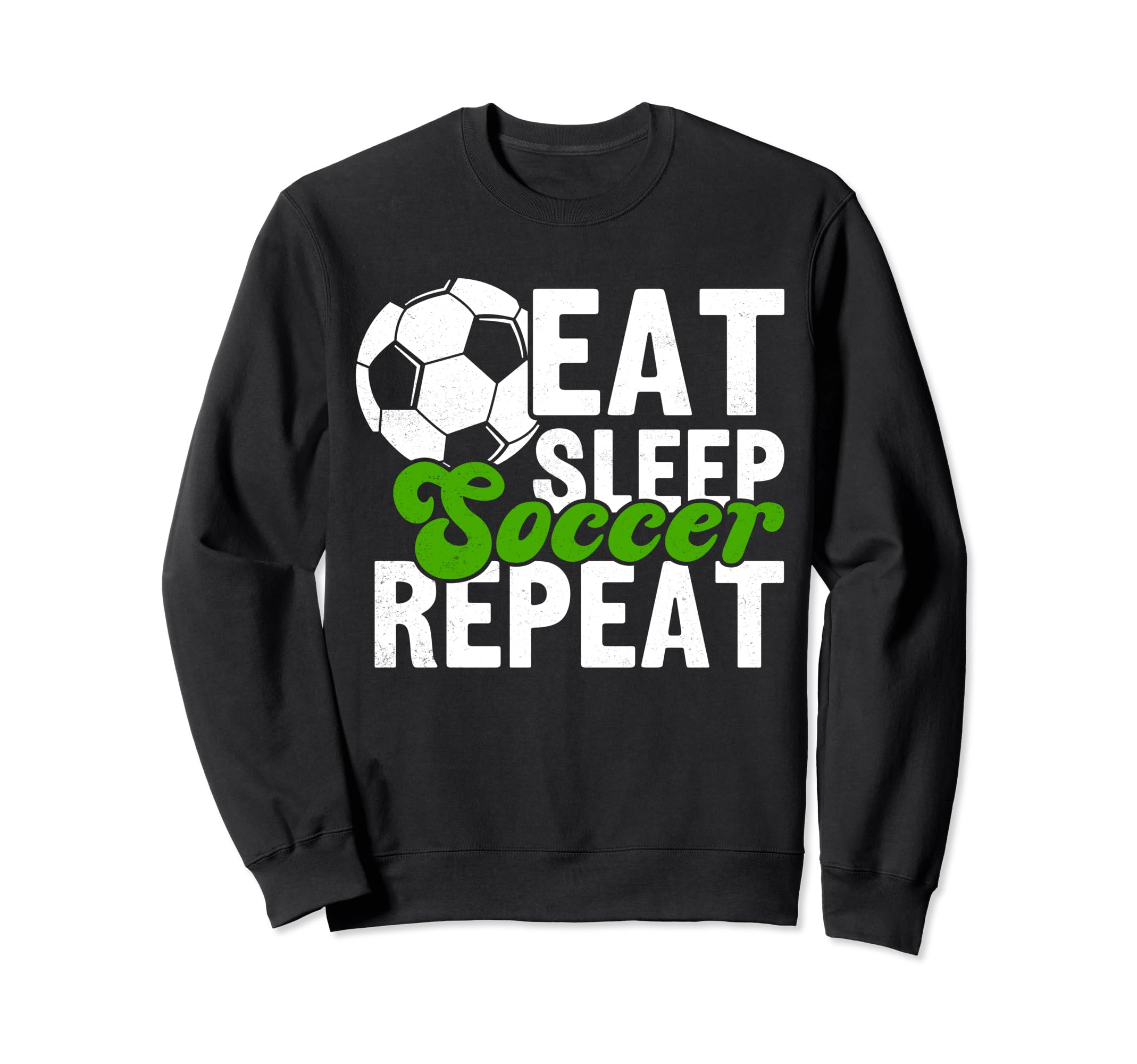 Eat Sleep Soccer Repeat Funny Soccer Sweatshirt - Trendy Graphic Unisex