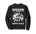 Great Soccer Is My Happy Place Hoodie - Aesthetic Graphic Men Women