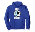 Ball Mom Funny Soccer Volleyball Mom Hoodie - Graphic Print Unisex