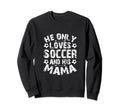 Funny Soccer Player Mom Soccer Sweatshirt - Aesthetic Graphic for Adults
