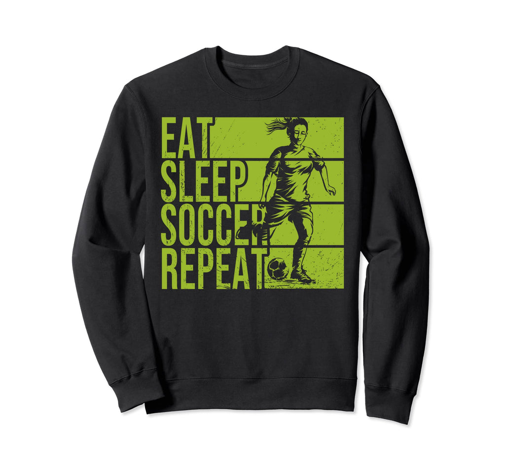 Eat Sleep Soccer Repeat Funny Sweatshirt - Casual Everyday Wear for Adults