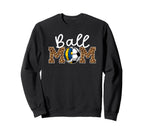 Ball Mom Volleyball Soccer Mom Sweatshirt - Aesthetic Graphic Unisex
