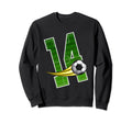 Soccer 14Nd Birthday Im 14 Sweatshirt - Streetwear Style Men Women
