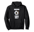 Soccer Vibes Only Football Goal Hoodie - Casual Everyday Wear for Adults
