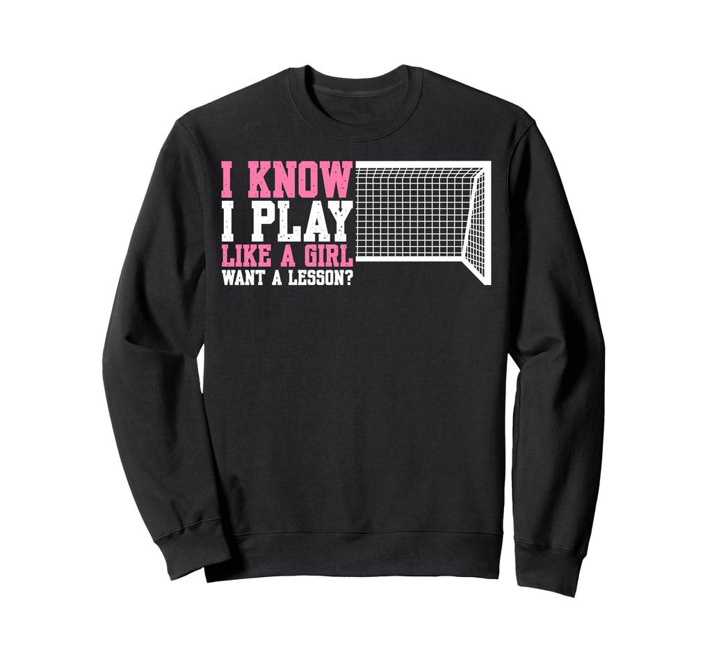 Soccer Funny Want Lesson Sweatshirt - Trendy Graphic Unisex