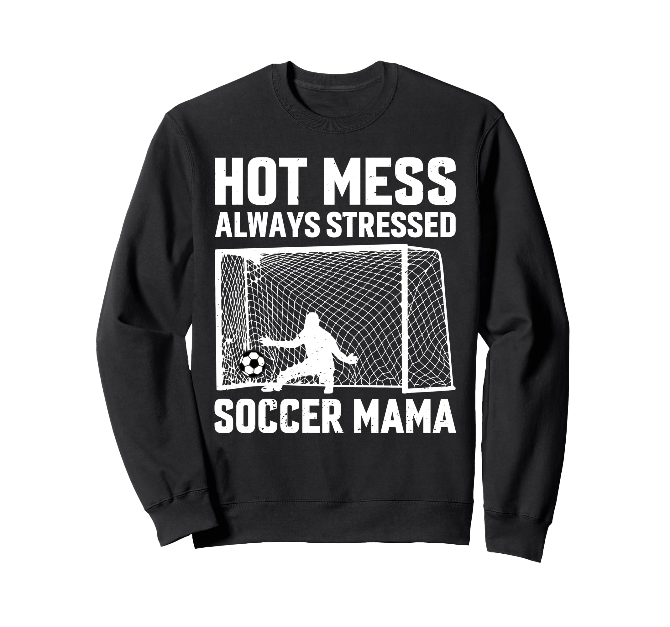 Mess Always Stressed Soccer Mama Sweatshirt - Aesthetic Graphic Men Women