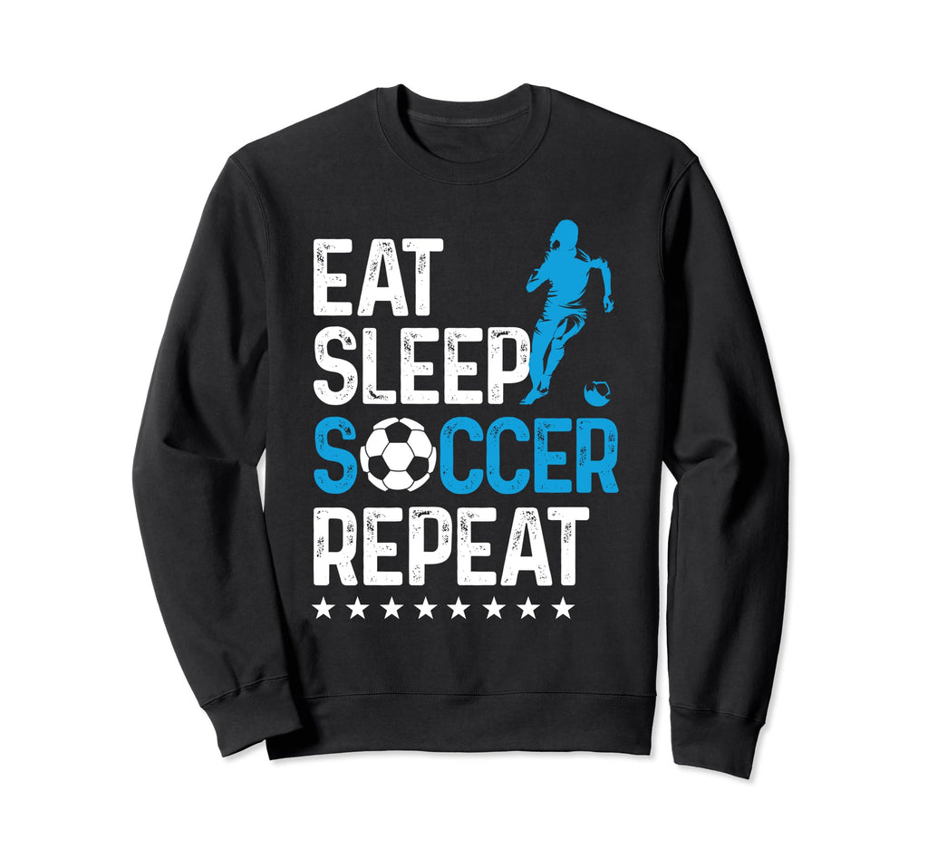 Eat Sleep Soccer Repeat Sport Player Sweatshirt - Streetwear Style Unisex