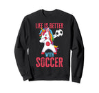 Better Soccer Funny Sweatshirt - Casual Everyday Wear for Adults