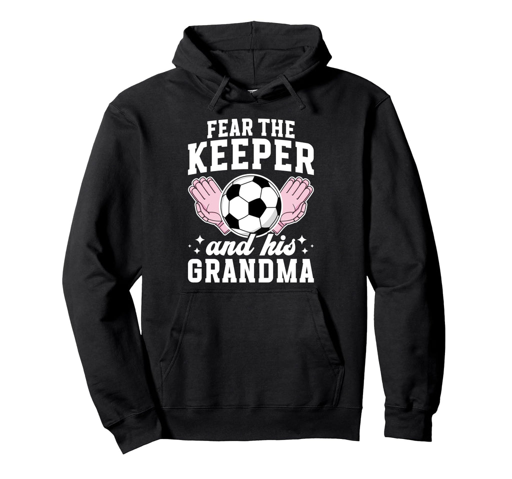 Funny Soccer Keeper Grandma Soccer Hoodie - Unique Graphic Men Women