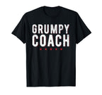 Grumpy Coach Funny Sports Coach T-Shirt - Fun Novelty Design for Adults