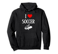 I Love Soccer I Heart Soccer Funny Football Hoodie - Unique Graphic Unisex