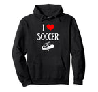 I Love Soccer I Heart Soccer Funny Football Hoodie - Unique Graphic Unisex