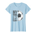 Womens My Goal Is To Deny Yours Soccer T-Shirt - Unique Graphic for Adults