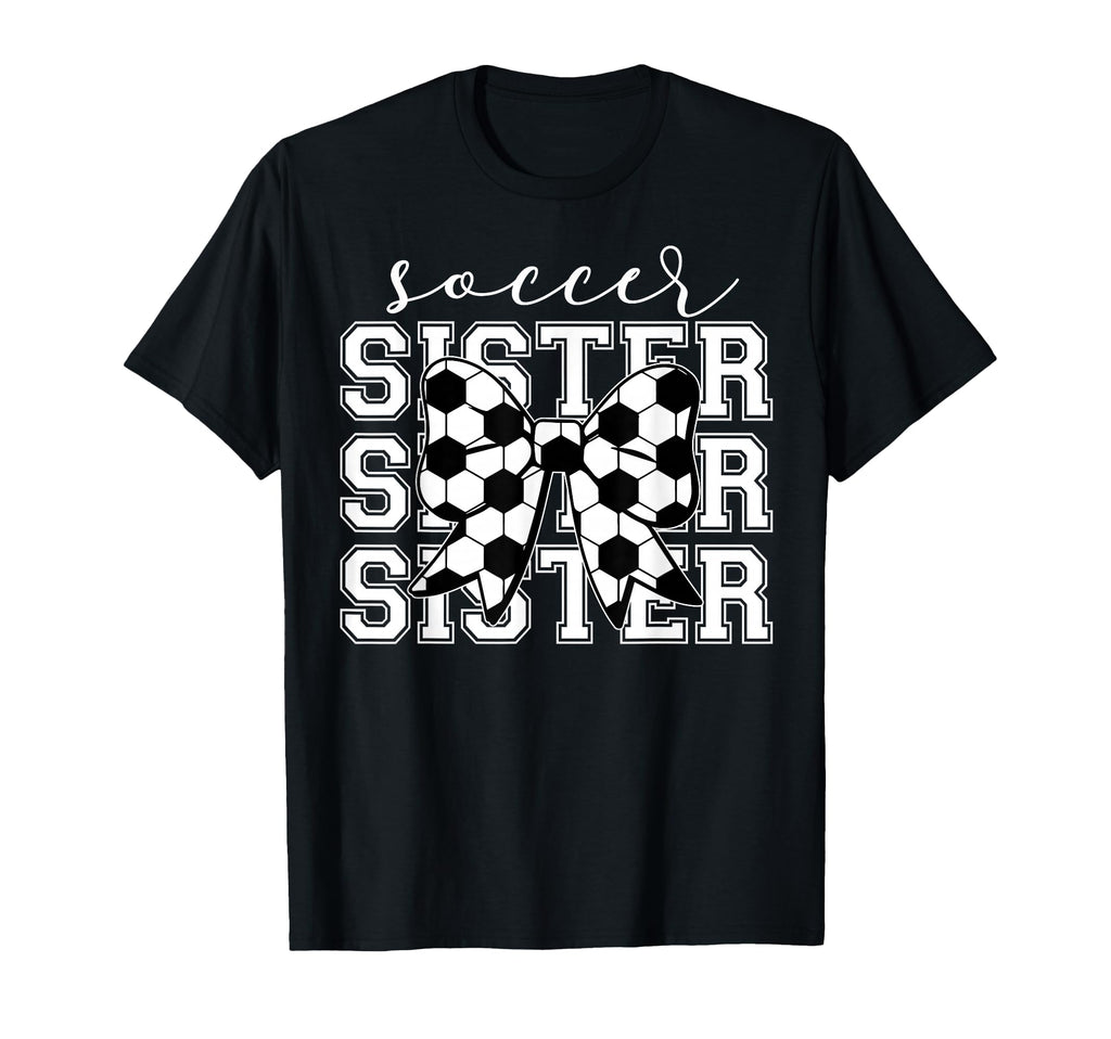 Soccer Sister Sport Lover Sister T-Shirt - Unique Graphic Men Women
