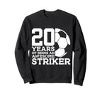Soccer 20 Years Awesome Soccer Sweatshirt - Aesthetic Graphic Unisex