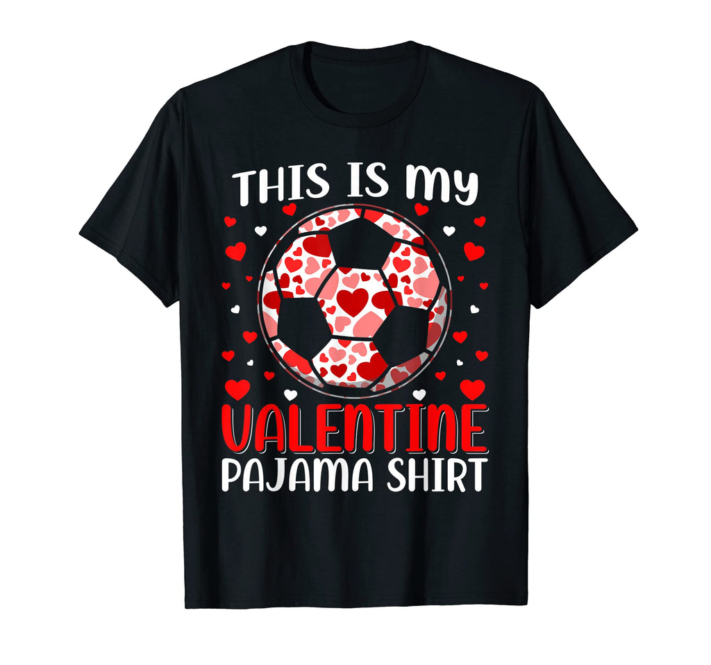 This Is My Valentine Soccer Pajama T-Shirt - Streetwear Style for Adults