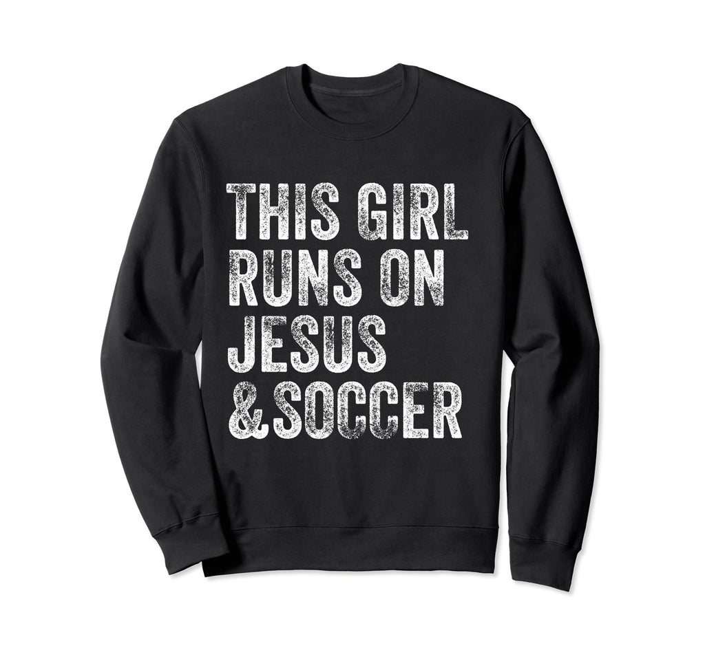 This Runs Jesus And Soccer Christian Sweatshirt - Streetwear Style Unisex