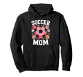 Funny Soccer Mom Soccer Players Designs Hoodie - Aesthetic Graphic Unisex