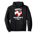 Happy Valentines Day Soccer Sports Hoodie - Casual Everyday Wear Men Women