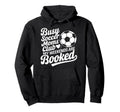 Goalkeeper Lover Game Player Busy Hoodie - Fun Novelty Design Unisex