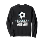 Soccer Gran Gran Sports Grandma Sweatshirt - Fun Novelty Design Men Women