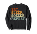 Eat Sleep Soccer Teams Eat Sweatshirt - Casual Everyday Wear for Adults