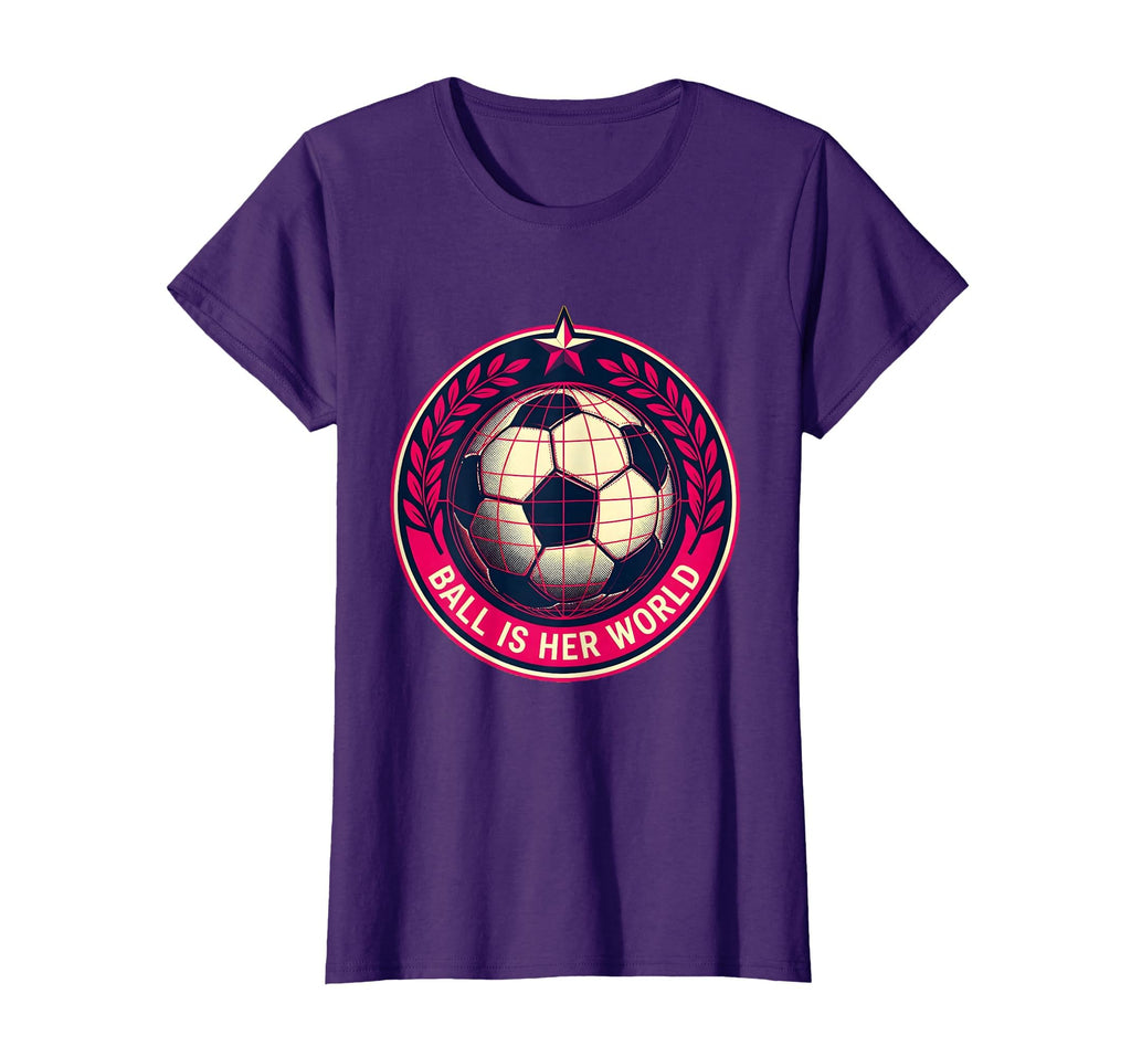 Ball Is Her World Soccer T-Shirt - Streetwear Style Men Women