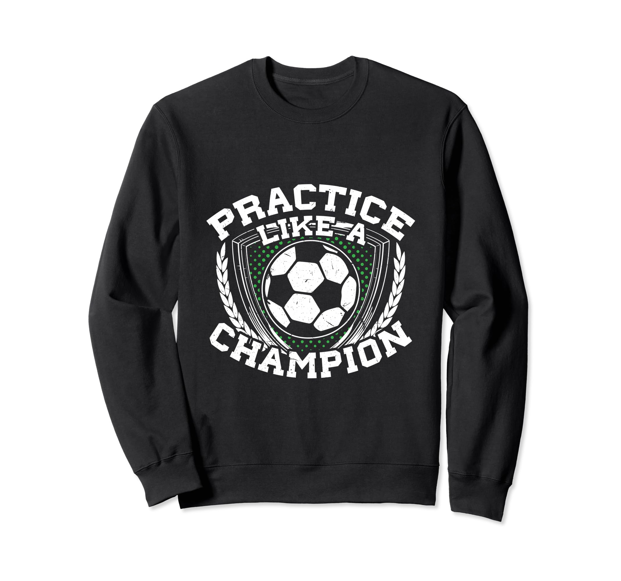 Practice Like Champion Futbol Soccer Sweatshirt - Graphic Print Unisex