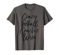 Funny Coaching Spouse Gift Crazy T-Shirt - Custom Art Print for Adults