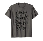 Funny Coaching Spouse Gift Crazy T-Shirt - Custom Art Print for Adults
