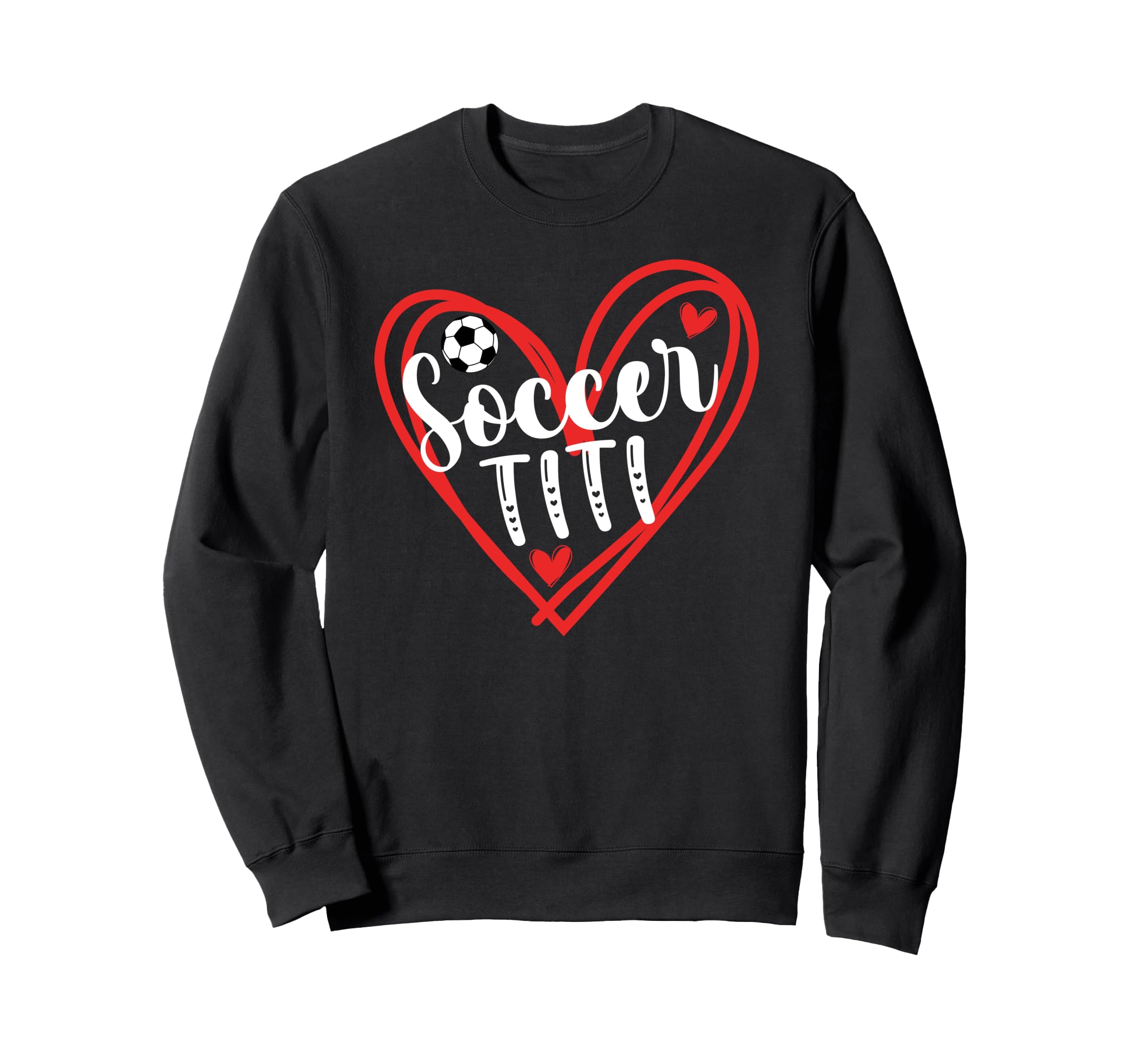 Soccer Titi Heart Titi Soccer Sweatshirt - Fun Novelty Design Unisex