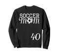 Soccer Mom Jersey Number 40 Sweatshirt - Custom Art Print Men Women