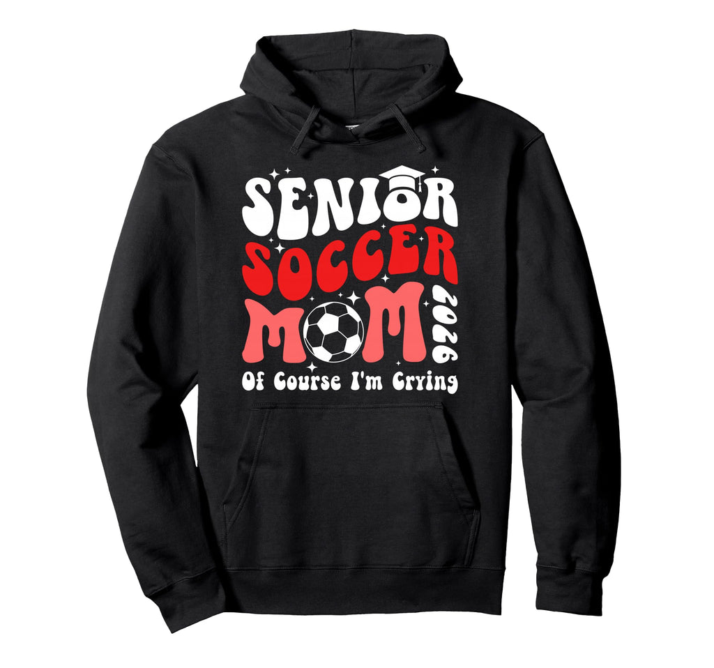 Proud Soccer Senior Mom 2026 Soccer Senior Hoodie - Graphic Print Unisex