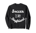 Soccer Sweatshirts Quotes Sweatshirt - Casual Everyday Wear for Adults