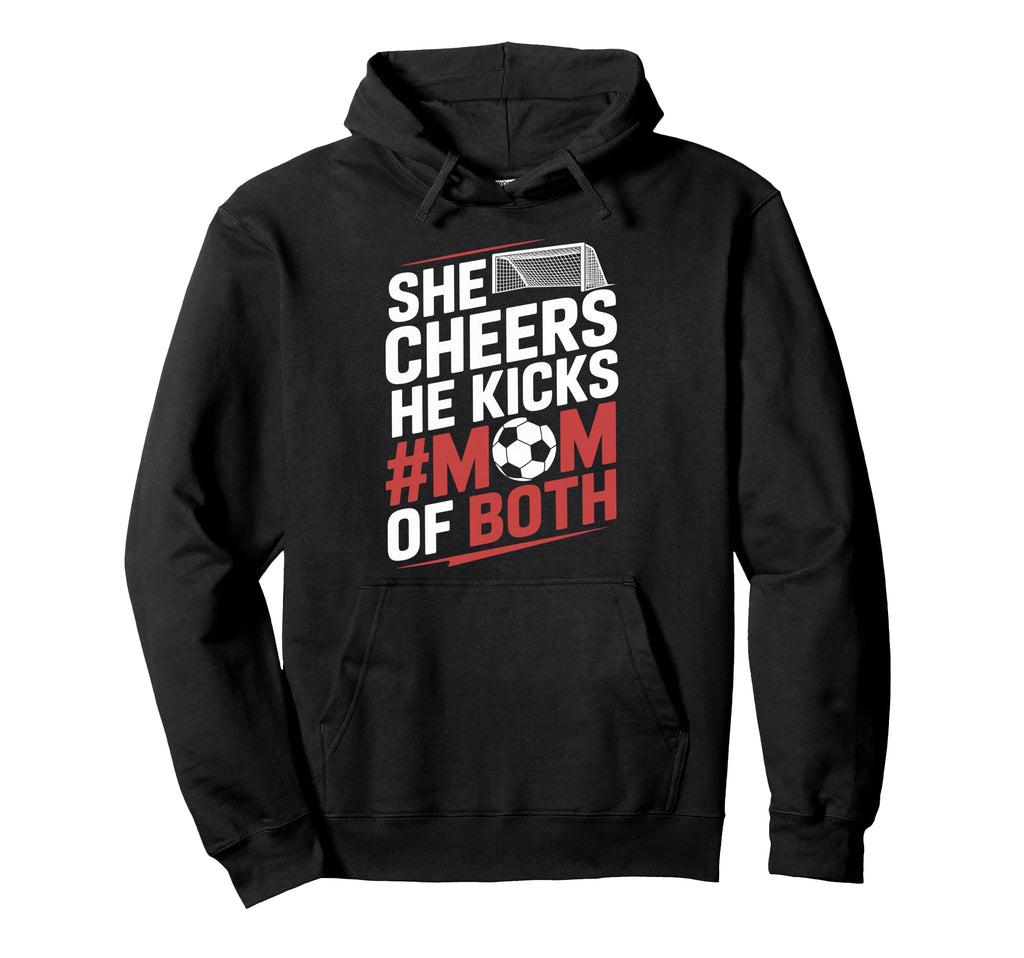 He Cheers Mom Both Soccer Player And Hoodie - Graphic Print Men Women