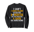 I Have Plans My Daughter Soccer Sweatshirt - Custom Art Print for Adults