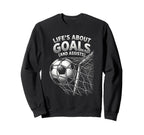 Lifes About Goals And Assists Funny Sweatshirt - Graphic Print Men Women