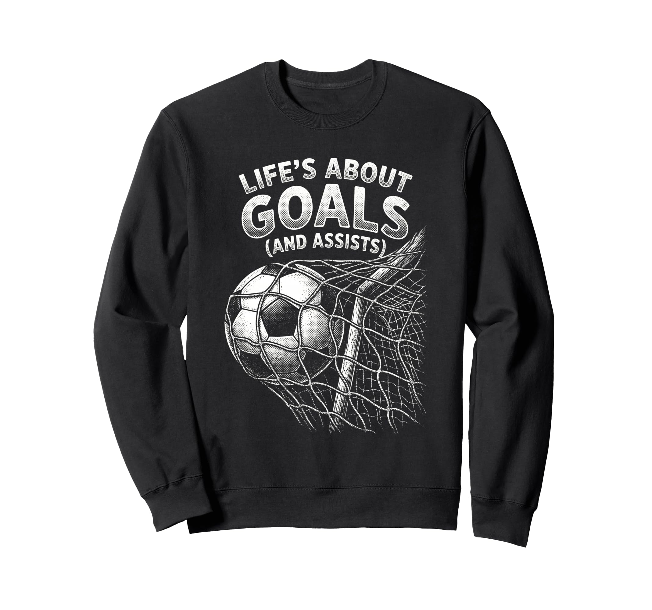 Lifes About Goals And Assists Funny Sweatshirt - Graphic Print Men Women