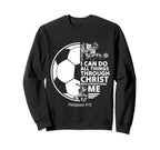 Christian Soccer Faith Verse Sweatshirt - Fun Novelty Design Unisex
