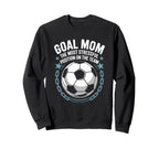 Soccer Goal Mom Most Stressful Sweatshirt - Fun Novelty Design Men Women