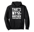 Proud Soccer Goalie Brother Soccer Hoodie - Novelty Apparel Unisex