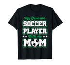 Soccer Mommy My Favorite Soccer T-Shirt - Fun Novelty Design for Adults