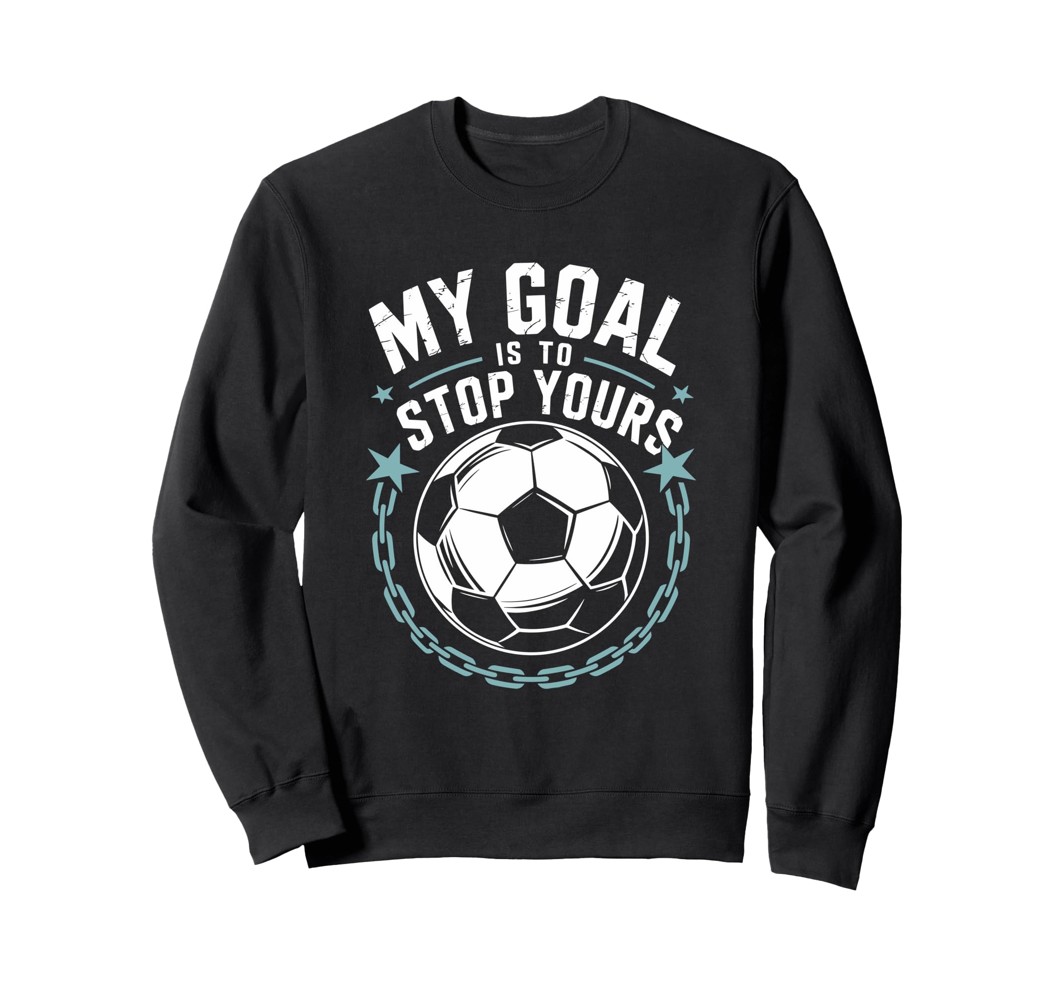 Goal Keeper And Soccer Player My Sweatshirt - Fun Novelty Design Unisex