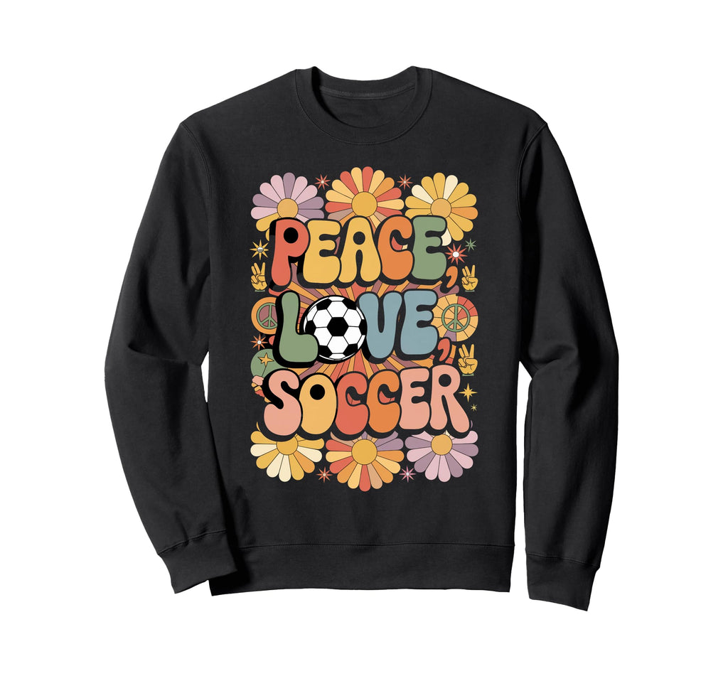 Peace Love Soccer 60S 70S Hippie Sweatshirt - Streetwear Style Unisex